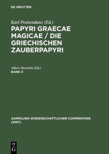 Papyri Graecae magicae / Die griechischen Zauberpapyri. Band II / Edition 1