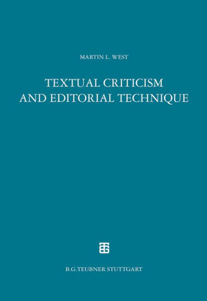 Textual Criticism and Editorial Technique: Applicable to Greek and Latin texts