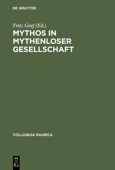Mythos in mythenloser Gesellschaft: Das Paradigma Roms