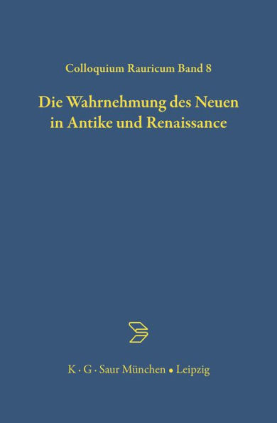 Die Wahrnehmung des Neuen in Antike und Renaissance