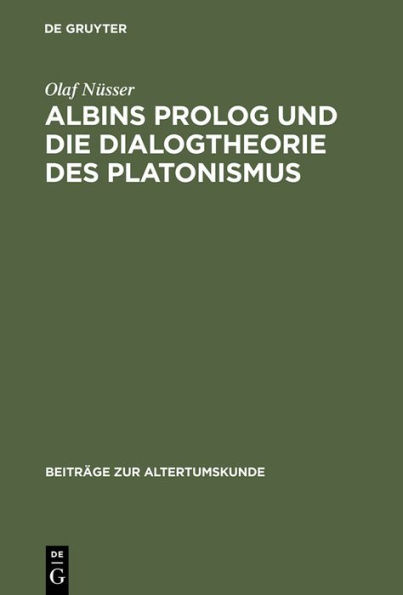 Albins Prolog und die Dialogtheorie des Platonismus