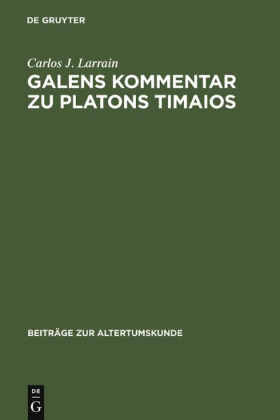 Galens Kommentar Zu Platons Timaios