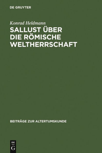 Sallust über die römische Weltherrschaft: Ein Geschichtsmodell im Catilina und seine Tradition in der hellenistischen Historiographie