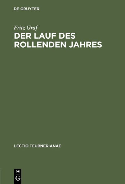 Der Lauf des rollenden Jahres: Zeit und Kalender in Rom