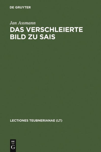 Das verschleierte Bild zu Sais: Schillers Ballade und ihre griechischen und ägyptischen Hintergründe