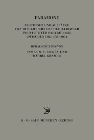 Title: Paramone: Editionen und Aufs tze von Mitgliedern des Heidelberger Instituts f r Papyrologie zwischen 1982 und 2004, Author: B rbel Kramer