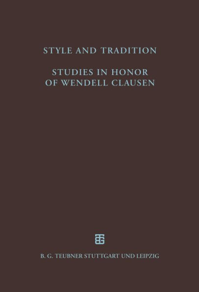 Style and Tradition. Studies in Honor of Wendell Clausen