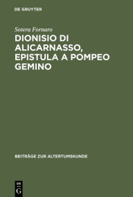 Title: Dionisio di Alicarnasso, Epistula a Pompeo Gemino, Author: Sotera Fornaro