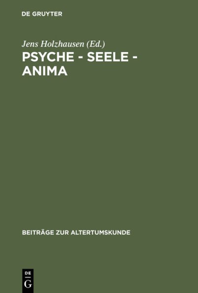 Psyche - Seele - anima: Festschrift für Karin Alt