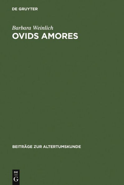 Ovids Amores: Gedichtfolge und Handlungsablauf
