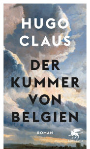 Title: Der Kummer von Belgien, Author: Hugo Claus