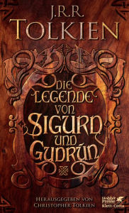 Title: Die Legende von Sigurd und Gudrún, Author: J. R. R. Tolkien