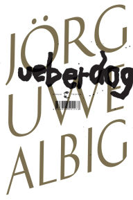 Title: Ueberdog: Roman, Author: Jörg-Uwe Albig