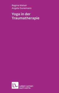 Title: Yoga in der Traumatherapie, Author: Regina Weiser