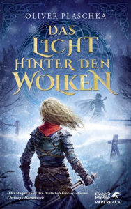 Title: Das Licht hinter den Wolken: Lied des Zwei Ringe-Lands, Author: Oliver Plaschka