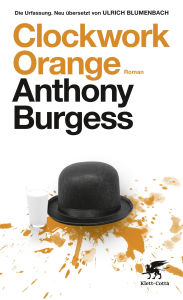 Title: Clockwork Orange: Roman, Author: Anthony Burgess