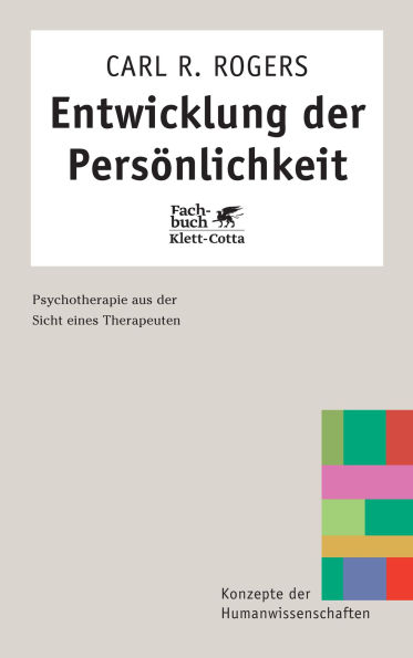 Entwicklung der Persönlichkeit (Konzepte der Humanwissenschaften): Psychotherapie aus der Sicht eines Therapeuten