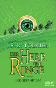 Title: Der Herr der Ringe - Die Gefährten: Neuüberarbeitung und Aktualisierung der Übersetzung von Wolfgang Krege, Author: J. R. R. Tolkien