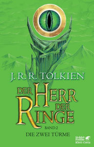 Title: Der Herr der Ringe. Bd. 2 - Die zwei Türme: Neuüberarbeitung und Aktualisierung der Übersetzung von Wolfgang Krege, Author: J. R. R. Tolkien