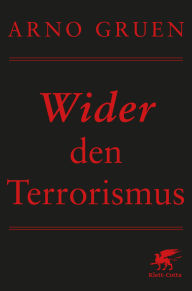 Title: Wider den Terrorismus, Author: Arno Gruen