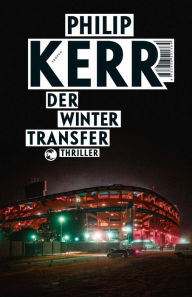 Title: Der Wintertransfer: Thriller, Author: Philip Kerr