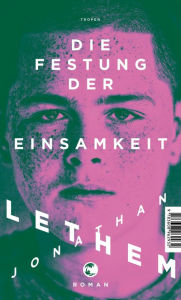 Title: Die Festung der Einsamkeit: Roman, Author: Jonathan Lethem