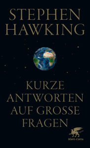 Title: Kurze Antworten auf große Fragen: SPIEGEL-Bestseller, Author: Stephen Hawking