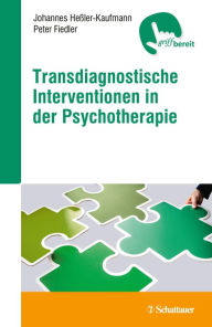 Title: Transdiagnostische Interventionen in der Psychotherapie, Author: Johannes Heßler-Kaufmann