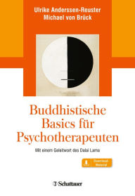Title: Buddhistische Basics für Psychotherapeuten, Author: Ulrike Anderssen-Reuster