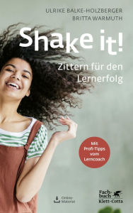 Title: Shake it!: Zittern für den Lernerfolg, Author: Ulrike Balke-Holzberger