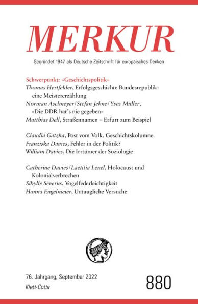 MERKUR Gegründet 1947 als Deutsche Zeitschrift für europäisches Denken - 9/2022: Nr. 880, Heft 9, September 2022