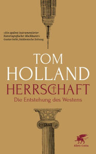 Title: Herrschaft: Die Entstehung des Westens, Author: Tom Holland