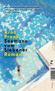 Title: Seemann vom Siebener: Roman, Author: Arno Frank