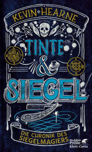 Title: Tinte & Siegel: Die Chronik des Siegelmagiers 1, Author: Kevin Hearne