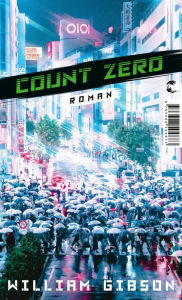 Title: Count Zero: Roman, Author: William Gibson