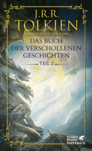 Title: Das Buch der verschollenen Geschichten. Teil 2, Author: J. R. R. Tolkien