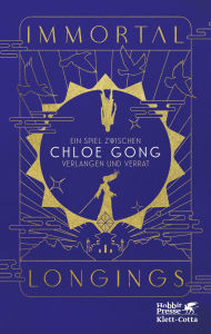 Title: Immortal Longings: Ein Spiel zwischen Verlangen und Verrat, Author: Chloe Gong