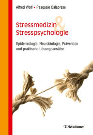 Title: Stressmedizin und Stresspsychologie, Author: Alfred Wolf