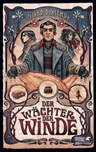 Title: Der Wächter der Winde, Author: Oliver Plaschka