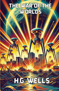 Title: The War Of The Worlds(Illustrated), Author: H. G. Wells