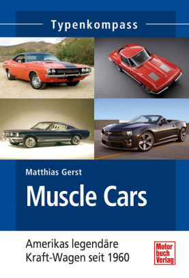 Muscle Cars Americas Legendare Kraft Wagen Seit 1960 By Matthias Gerst Nook Book Ebook Barnes Noble
