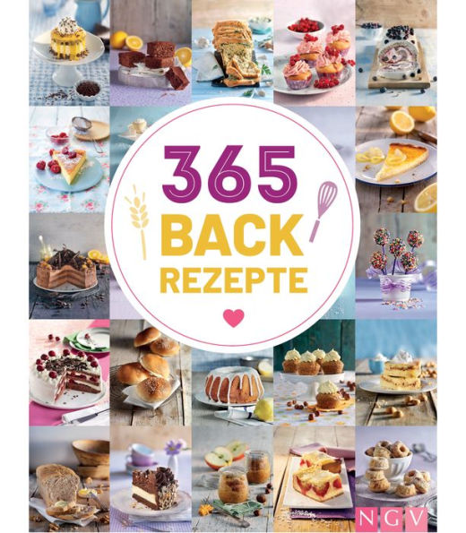 365 Backrezepte: Ein köstliches Backrezept für jeden Tag im Jahr. Backbuch mit süßen und herzhaften Rezepten