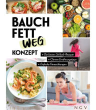 Title: Bauchfett-weg-Konzept: Die besten Schlank-Rezepte, clevere Ernährungstipps, einfache Fitnessübungen, Author: Naumann & Göbel Verlag