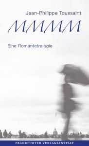 Title: M.M.M.M.: Eine Romantetralogie, Author: Jean-Philippe Toussaint