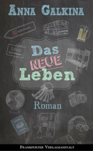 Title: Das neue Leben, Author: Anna Galkina