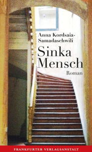 Title: Sinka Mensch, Author: Anna Kordsaia-Samadaschwili