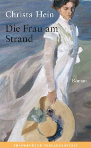 Title: Die Frau am Strand, Author: Christa Hein