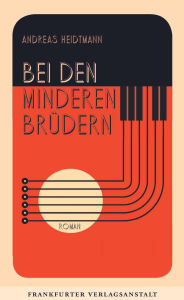 Title: Bei den Minderen Brüdern, Author: Andreas Heidtmann