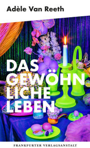 Title: Das gewöhnliche Leben, Author: Adèle Van Reeth