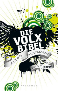 Title: Die Volxbibel: Altes Testament Band 1, Author: Martin Dreyer